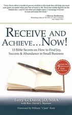 Receive and Achieve...Now! by Mba Jd Terry G. Davis (English) Hardcover Book