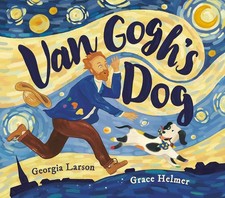 Van Gogh's Dog Hardcover by Larson, Georgia