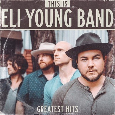 Eli Young Band Greatest Hits (CD)