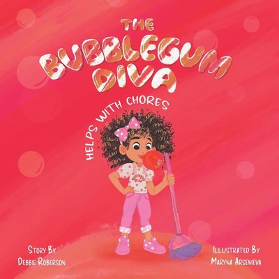 THE BUBBLEGUM DIVA HELPS WITH CHORES Debbie Roberson Taschenbuch Englisch 2025