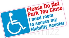 Do Not Park Too Close Mobility Scooter Access Disabled Blue Badge Vinyl Car Stic