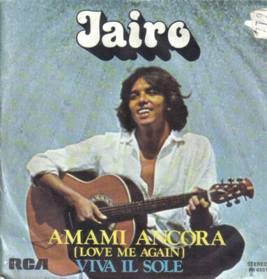 45 GIRI JAIRO VIVA IL SOLE LIEBE MICH NOCH LOVE ME AGAIN 1979 RCA