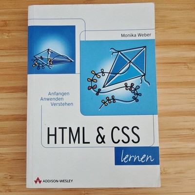 HTML & CSS lernen | Anfangen Anwenden Verstehen | Monika Weber  
