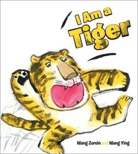 I Am a Tiger Wang Zumin Library Binding