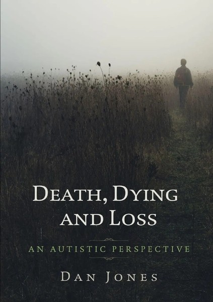 An Autistic Perspective Death, Dying And Loss Dan Jones Taschenbuch Englisch-image