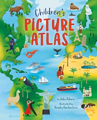 Children's Picture Atlas by Julia Adams Hardcover Book