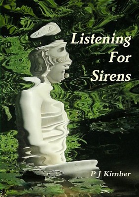 P J Kimber | Listening For Sirens | Taschenbuch | Englisch (2011)