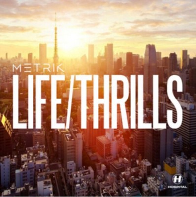 METRIK - LIFE/THRILLS NEW CD