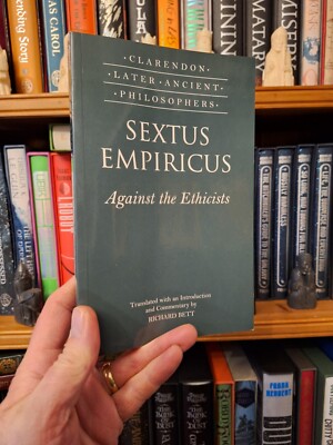 Against the Ethicists (Clarendon Later Ancient Philosophers) by Sextus Empiricus