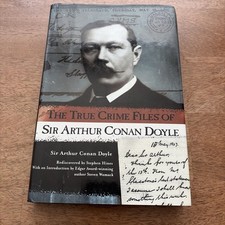 True Crime Files of Sir Arthur Conan Doyle