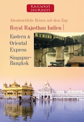 Royal Rajastahan Indien - Eastern & Oriental Express - Singapur-Bangkok SJ Enter