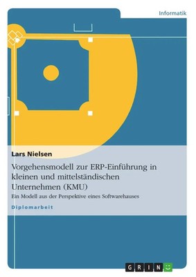 Lars Nielsen | Vorgehensmodell zur ERP-Einführung in kleinen und...