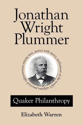 Jonathan Wright Plummer Quaker Philanthropy Elizabeth Warren Taschenbuch 2006