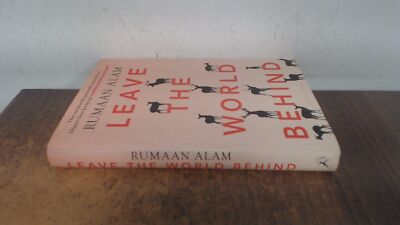 			Leave the World Behind, Rumaan Alam, Bloomsbury, 2020, Hardcover		