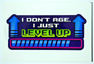 I Don't Age I Just Level Up Collectible Game On Vending Sticker #10 of 12 Gamer
