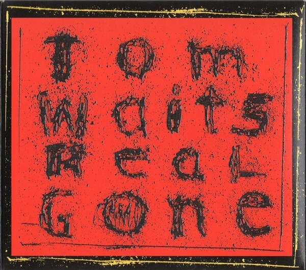 Tom Waits – Real Gone  [BRAND NEW, SEALED] CD