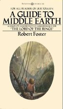 A GUIDE TO MIDDLE EARTH By Robert Foster *Excellent Condition*