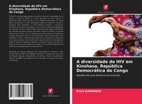 Erick Kamangu | A Diversidade Do HIV Em Kinshasa, RepúBlica DemocráTica Do Congo