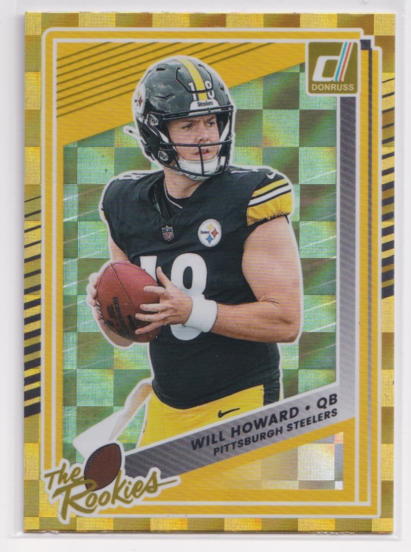 2025 DONRUSS THE ROOKIES GOLD WILL HOWARD RC PITTSBURGH STEELERS #10