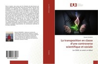 La Transposition En Classe D'une Controverse Scientifique Et Sociale Dawser Zine