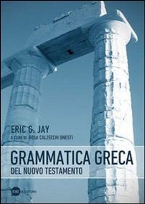 Neues Buch - Jay Eric G. - Griechische Grammatik des Neuen Testaments - Be Editions