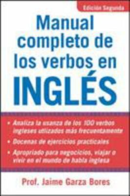 Manual Completo de Los Verbos en Ingles : Complete Manual of English Verbs, ...