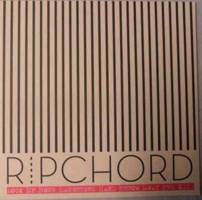 Ripchord - Lock Up Your Daughters  - Single 2006 UK