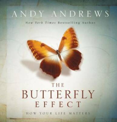 The Butterfly Effect: How Your Life Matters - Hardcover - VERY GOOD