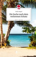 Stella Hippel | Die Suche Nach Dem Verlorenen Schatz. Life Is A Story -...