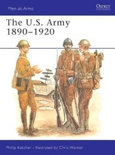 US Army 1890-1920 by Philip Katcher (1978, Trade Paperback) for