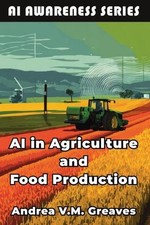 AI in Agriculture and Food Production: How AI Is Transforming Farming, Food Syst