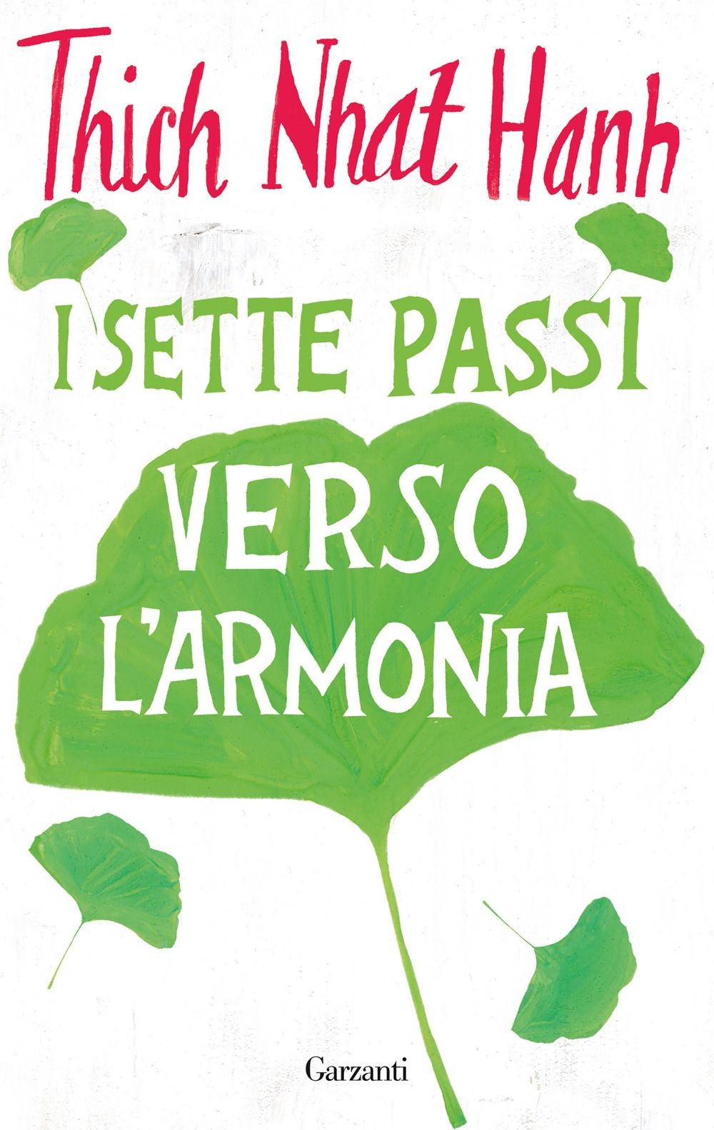 Libri Nhat Hanh Thich - I Sette Passi Verso L'armonia
