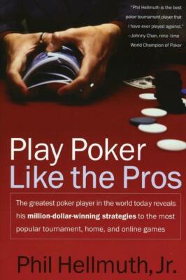 BRAND NEW! Play Poker Like the Pros - Phil Hellmuth, Jr.