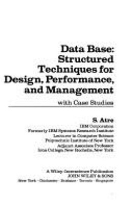 Data Base : Structured Techniques for Design, Performance and Man