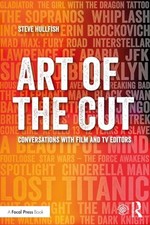 Image of Art of the Cut: Conversations with Film and TV Editors by Steve Hullfish NEW