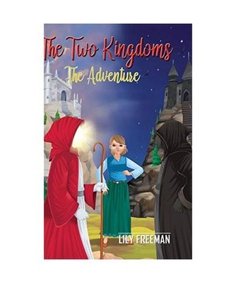 The Two Kingdoms: The Adventure: The Adventure, Lily Freeman