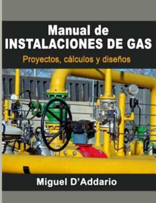 Manual De Instalaciones De Gas: Proyectos, C?Lculos Y Dise?Os