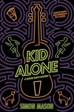 Kid Alone: A Garvie Smith Mystery by Mason, Simon