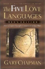 The Five Love Languages: How to Express Heartfelt Commitment to Your Mate - GOOD