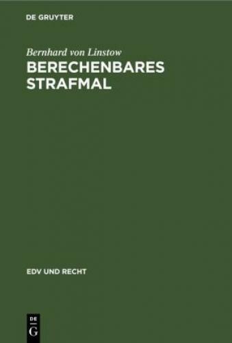 Berechenbares Strafmal Eine Neue Methode Der Strafzumessung Am