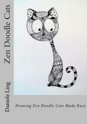 Zen Doodle Cats: Drawing Zen Doodle Cats Made Easy