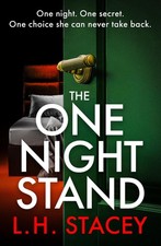 The One Night Stand: A BRAND NEW nail-biting psychological thriller of desire, o