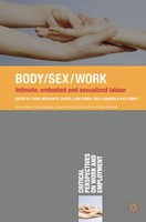 Body/Sex/Work Intimate, Embodied And Sexualised Labour Carol Wolkowitz (U. A.)