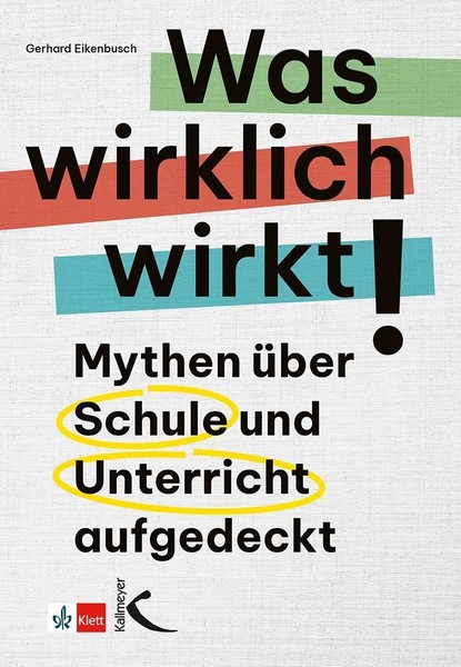 Was Wirklich Wirkt! Mythen üBer Schule Und Unterricht Aufgedeckt Eikenbusch Buch-image