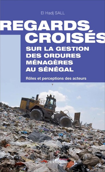 Regards CroiséS Sur La Gestion Des Ordures MéNagèRes Au SéNéGal El Hadj Sall-image
