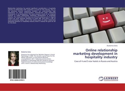 Online relationship marketing development in hospitality industry Ekaterina Geta