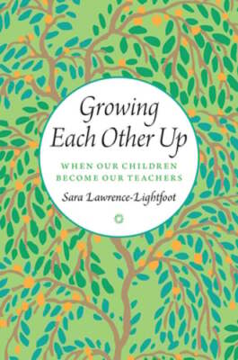 Growing Each Other Up: When Our Children Become Our Teachers: Used