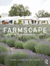 Farmscape : The Design of Productive Landscapes, Paperback by Lickwar, Phoebe...