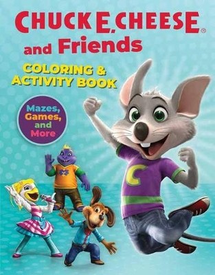 Chuck E. Cheese & Friends Coloring & Activity Book by Chuck E... - 9798886741292