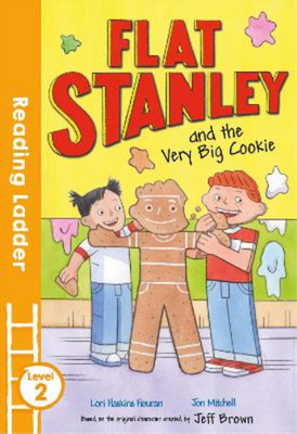 Flat Stanley and the Very Big Cookie (Reading Ladder Level 2), Houran, Lori Hask